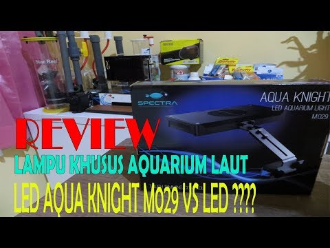 AQUA KNIGHT VS LED ???? " REVIEW LAMPU LED AQUARIUM KHUSUS LAUT "