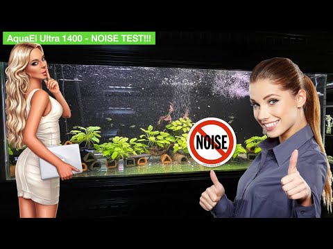 AquaEL Ultra 1400 – Noise test!!!
