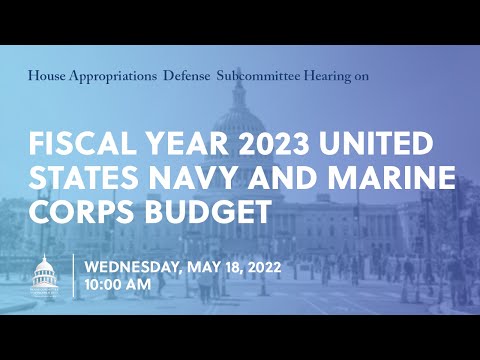 Fiscal Year 2023 United States Navy and Marine Corps Budget (EventID=114791)