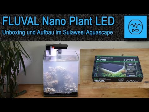 Fluval Nano Plant LED + Bluetooth App unboxing – Lampe für das Sulawesi Aquascape – Aufbau Bedienung