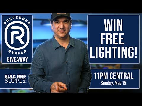 Free Lighting Giveaway – Preferred Reefers Only!