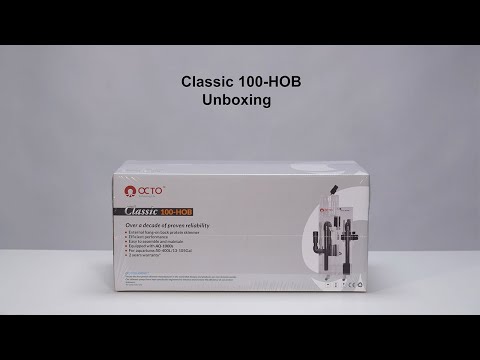 Classic 100-HOB Unboxing and Maintenance