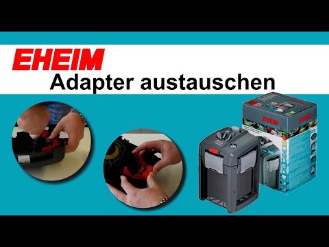 Adapter austauschen – EHEIM professionel 4+