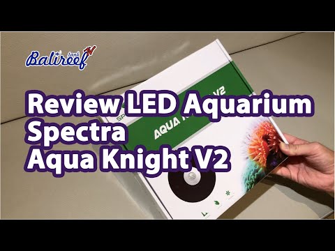 Review lampu aquarium LED Spectra Aqua Knight V2