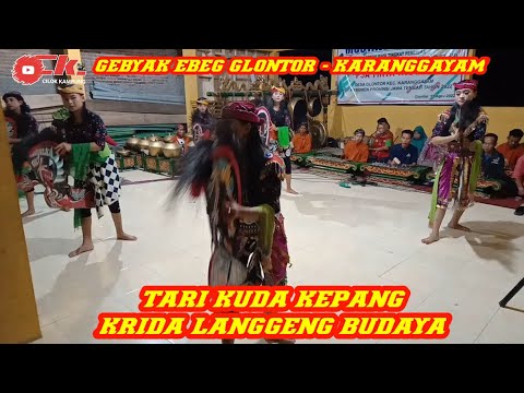 TARI KUDA KEPANG || KRIDA LANGGENG BUDAYA || EBEG GLONTOR