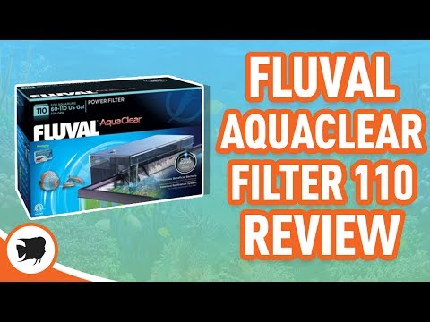 The Best Aquarium Filter? Fluval AquaClear 110  Filter Review