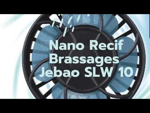 Nano Récif test pompe Jebao SLW-10