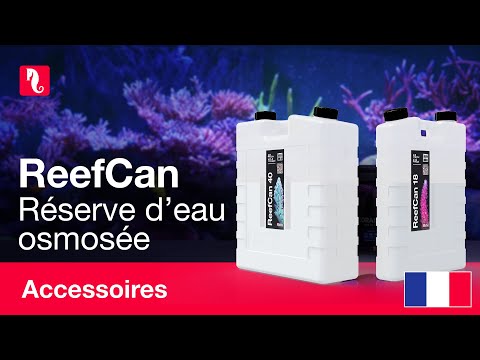 Les ReefCan – Plus d’eau osmosée, moins d’encombrement.