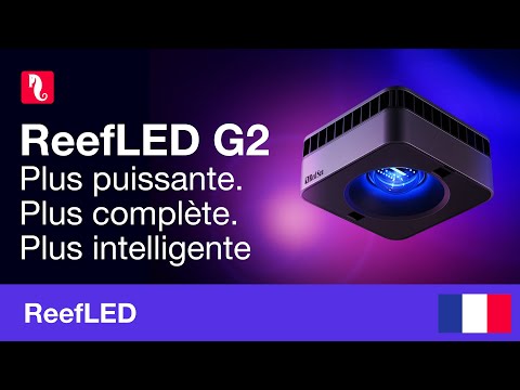 ReefLED G2 – Plus puissantes. Plus complètes. Plus intelligentes.