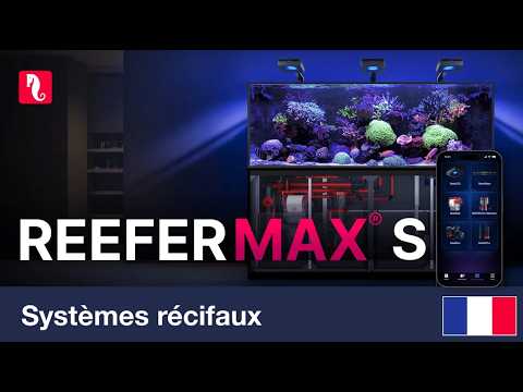 Les REEFER MAX S G3 ! Systèmes récifaux Plug & Play Premium